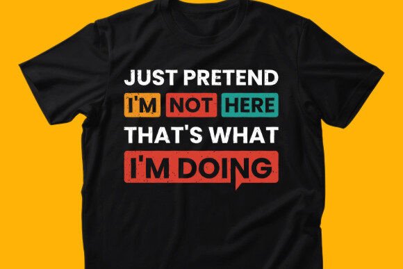 Download Funny Pretend Humor T Shirt Design - Humor t shirt design Collection
