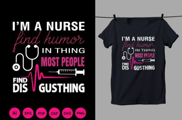 Download I'm a Nurse Find Humor T Shirt Design - Humor t shirt design Collection